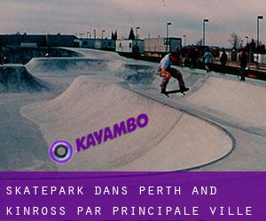 Skatepark dans Perth and Kinross par principale ville - page 1