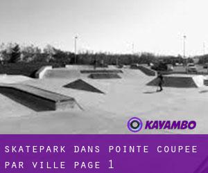 Skatepark dans Pointe Coupee par ville - page 1