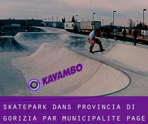 Skatepark dans Provincia di Gorizia par municipalité - page 1
