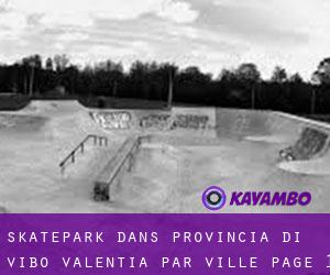 Skatepark dans Provincia di Vibo-Valentia par ville - page 1