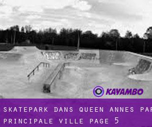 Skatepark dans Queen Anne's par principale ville - page 5