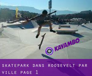 Skatepark dans Roosevelt par ville - page 1