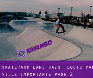 Skatepark dans Saint Louis par ville importante - page 2