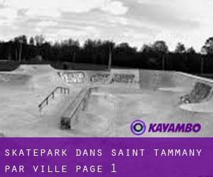Skatepark dans Saint Tammany par ville - page 1