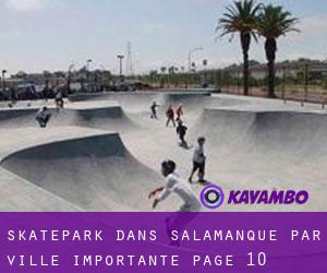 Skatepark dans Salamanque par ville importante - page 10