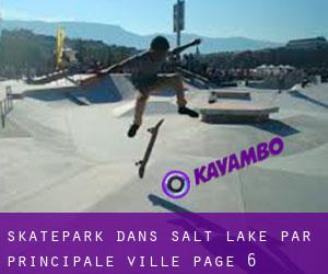 Skatepark dans Salt Lake par principale ville - page 6