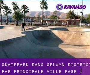 Skatepark dans Selwyn District par principale ville - page 1