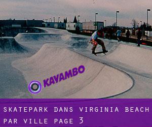 Skatepark dans Virginia Beach par ville - page 3