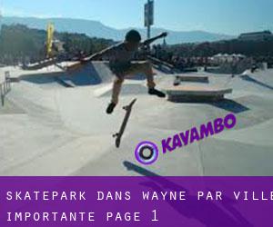 Skatepark dans Wayne par ville importante - page 1