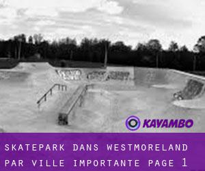 Skatepark dans Westmoreland par ville importante - page 1
