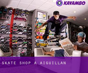 Skate shop à Aiguillan
