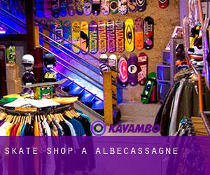 Skate shop à Albecassagne