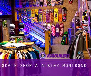 Skate shop à Albiez-Montrond