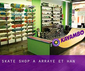 Skate shop à Arraye-et-Han
