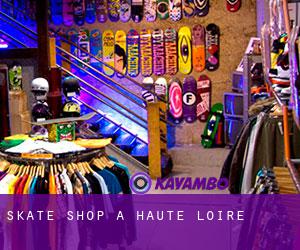 Skate shop à Haute-Loire