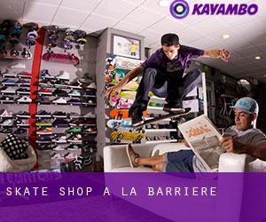 Skate shop à La Barriére