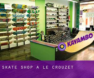 Skate shop à Le Crouzet