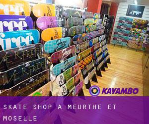 Skate shop à Meurthe-et-Moselle
