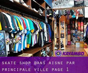 Skate shop dans Aisne par principale ville - page 1