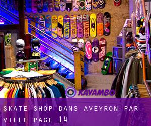 Skate shop dans Aveyron par ville - page 14