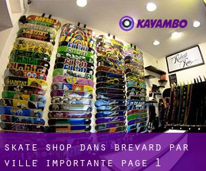 Skate shop dans Brevard par ville importante - page 1