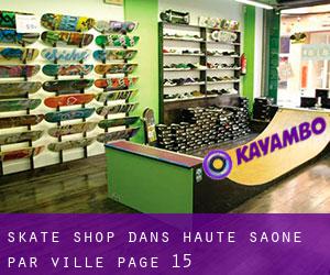 Skate shop dans Haute-Saône par ville - page 15