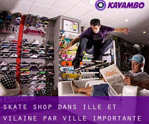 Skate shop dans Ille-et-Vilaine par ville importante - page 16