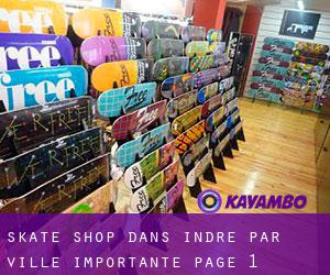 Skate shop dans Indre par ville importante - page 1