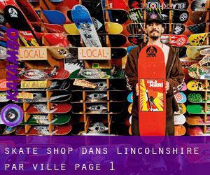 Skate shop dans Lincolnshire par ville - page 1
