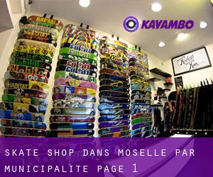 Skate shop dans Moselle par municipalité - page 1