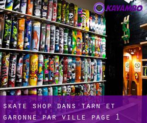 Skate shop dans Tarn-et-Garonne par ville - page 1