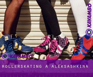 Rollerskating à Aleksashkina