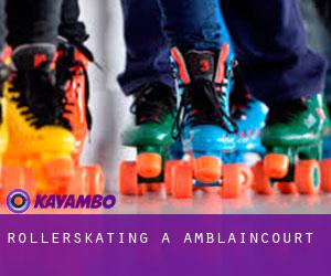 Rollerskating à Amblaincourt