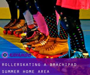 Rollerskating à Brachipad Summer Home Area