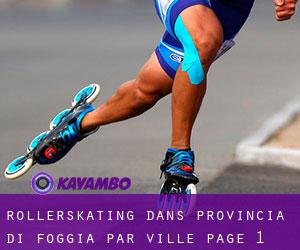Rollerskating dans Provincia di Foggia par ville - page 1
