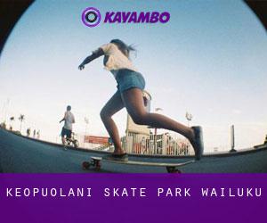 Keopuolani Skate Park (Wailuku)