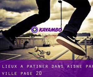 lieux à patiner dans Aisne par ville - page 20