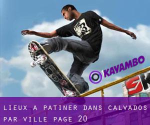 lieux à patiner dans Calvados par ville - page 20