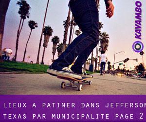 lieux à patiner dans Jefferson Texas par municipalité - page 2